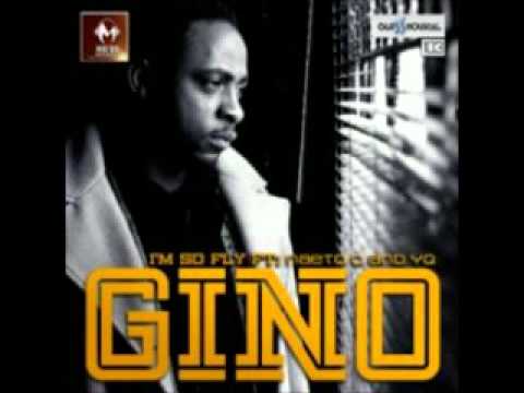 I'm So Fly- Gino feat YQ & Naeto C
