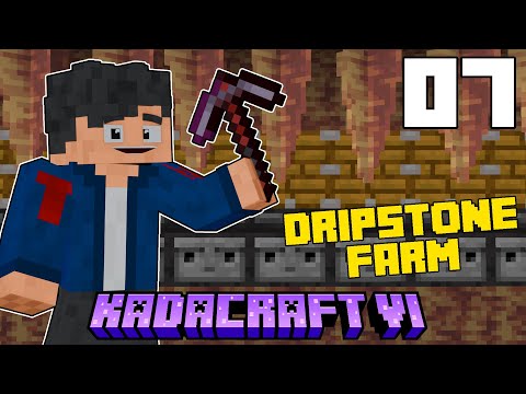 KadaCraft 6: Ep. 7 - DRIPSTONE AUTOMATIC FARM