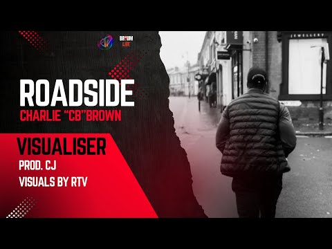 **NEW** ROADSIDE - Charlie “CB” Brown (Official Visualiser)