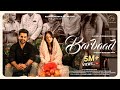 Barbaad Sakshi Holkar Official Amit Majithia Sandeepa Dhar Abhishek Bajaj Bcc Music Factory