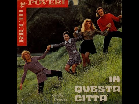 In Questa Città - Ricchi e Poveri