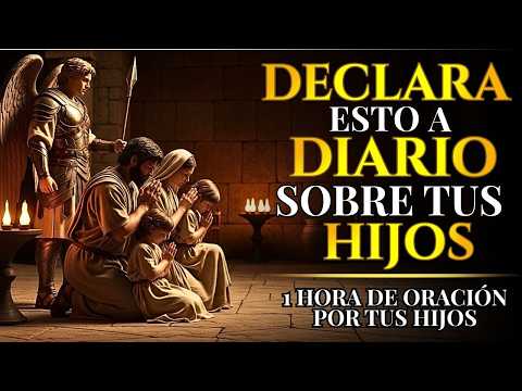 DECLARA ESTOS CÁNTICOS SOBRE TUS HIJOS CADA DÍA | Salmos de Protección y guía Diaria #salmos