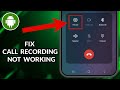 How To Fix Call Recording Option Not Showing On Samsung