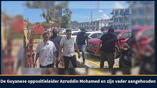 Guyanese zakenman Azruddin Mohamed en vader Nazar gearresteerd in Georgetown