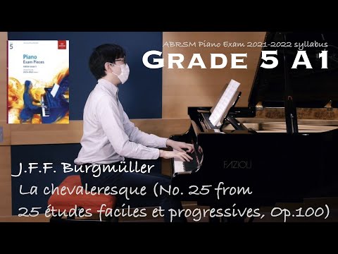 Grade 5 A1 | Burgmüller La chevaleresque (Op.100 No.25) | ABRSM Piano Exam 2021-2022 | Stephen Fung🎹