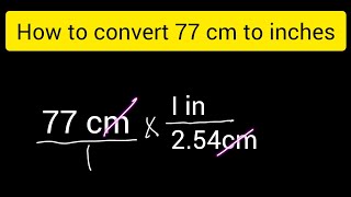 How to convert 77 cm to inches