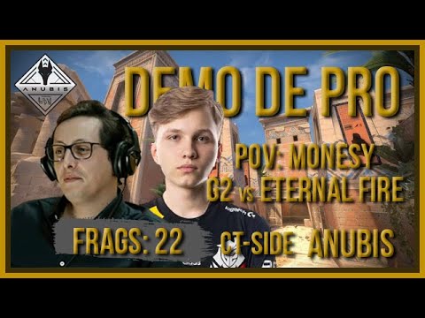 [PT] zorlaK Analisa: PoV MONESY - G2 vs ETERNAL FIRE  - ANUBIS (CT-SIDE) [Demo de Pro]