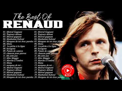 Renaud Les Plus Grands Succès 2021 || Meilleures de Renaud | Renaud Best Of Full Album