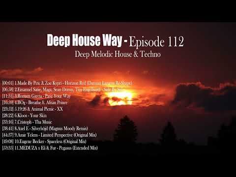 Deep House Way - Episode 112 [Melodic House & Techno]