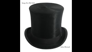 John Howard - Diamond Meadows (Written by Marc Bolan) from &#39;Songs For Mr Feld&#39; EP