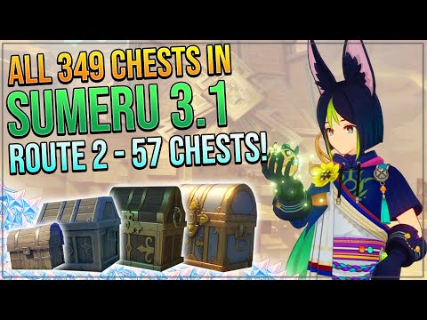 ALL 349 CHESTS IN SUMERU DESERT 3.1! - LOWER SETEKH! | ROUTE 2 - 57 CHESTS!