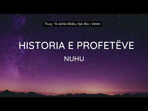 02. Historitë e profetëve - Nuhu