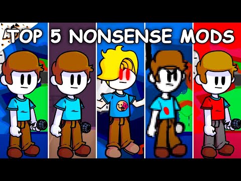 Top 5 Nonsense Mods - Friday Night Funkin’