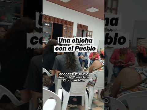 Una chicha con el pueblo y una voz unida contra la MegaMinería, Mocoa defiende su rio y sus montañas