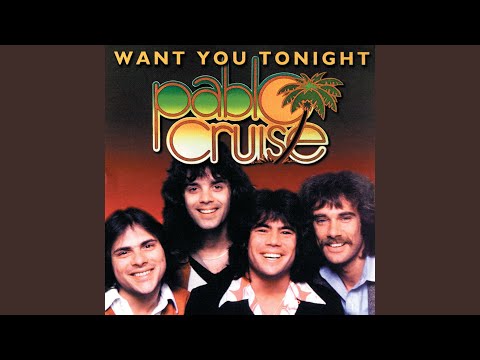 I Want You Tonight by Pablo Cruise