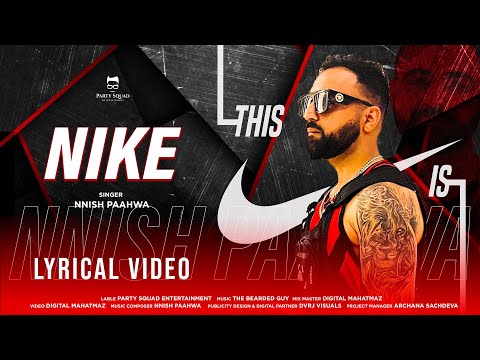 Nike | Nnish Paahwa | Lyrical Version | Party Squad Entertainment | Latest song 2023