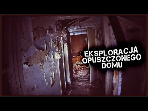 NOCNA EKSPLORACJA OPUSZCZONEGO DOMU - URBEX POV
