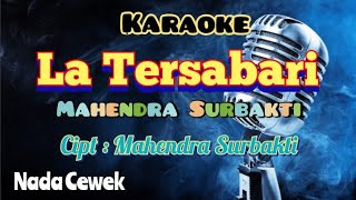 Download lagu LA TERSABARI | MAHENDRA SURBAKTI | KARAOKE LAGU KARO | NADA CEWEK mp3