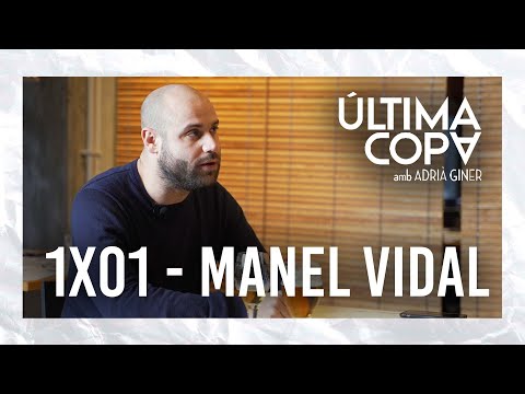 1x01 - ÚLTIMA COPA amb MANEL VIDAL