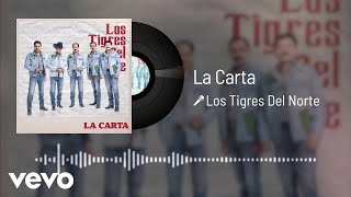 Los Tigres Del Norte - La Carta (Audio)