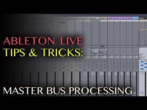 ABLETON LIVE: Tips & Tricks - Master Bus Processing
