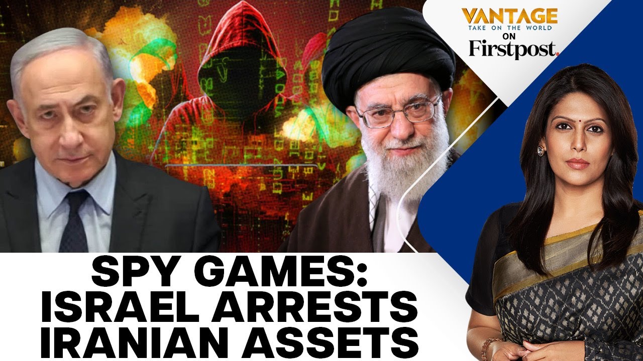 Israel Arrests Spies Working for Iran: Foils Assassination Plot | Vantage with Palki Sharma