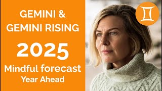 GEMINI 2025 SUN & RISING ASTROLOGY YEARLY FORECAST
