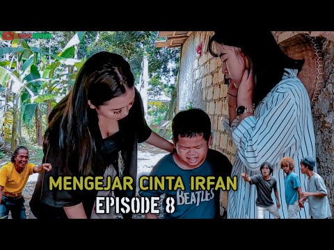 mengejar-cinta-irfan-episode-8