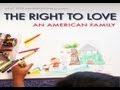 "The Right to Love: An American Family" - Documentary Trailer