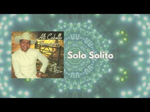 Alí Cabello - Solo Solito