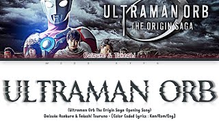 Download lagu Daisuke & Takeshi - Ultraman Orb (Ultraman Orb THE ORIGIN SAGA OP) [Color_coded_Kan_Rom_Eng] Lyrics mp3