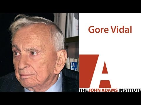 Gore Vidal - The John Adams Institute