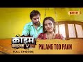 Palang Tod Paan Crime Files FULL EPISODE Ravi Kishan Ishara TV