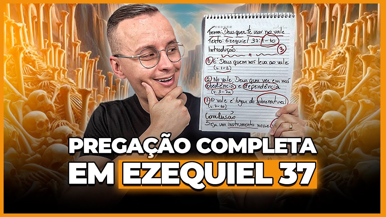 ESTUDO BÍBLICO PARA PREGAR EM EZEQUIEL 37 (VALE DOS OSSOS SECOS) | Thalles Villas