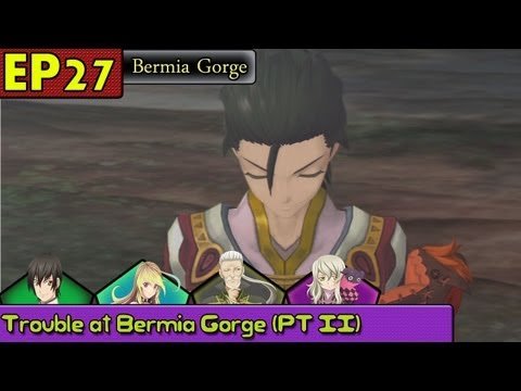 Tales of Xillia Playthrough Pt 27: Trouble at Bermia Gorge (Pt II)