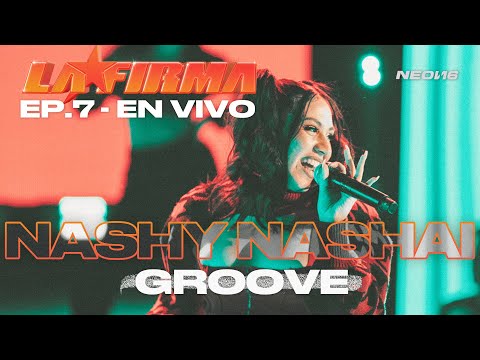 Groove – LA FIRMA, Nashy Nashai  (Live Performance as seen on Netflix’s LA FIRMA)