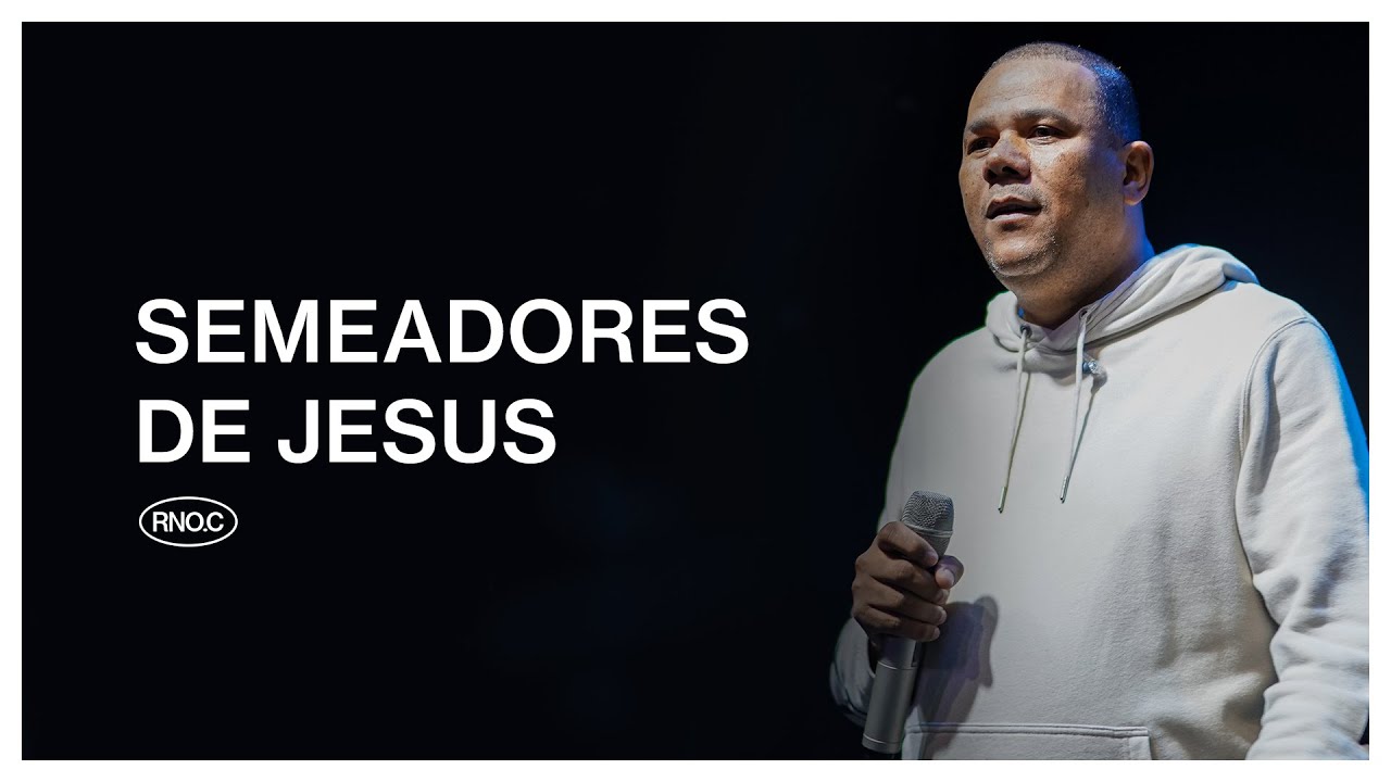 SEMEADORES DE JESUS | Eduardo Reis