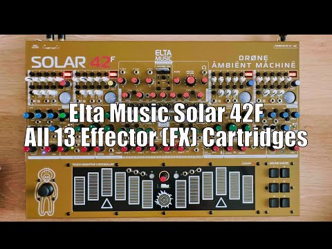 Elta Music Solar 42F - Trying out all 13 Effector (FX) Cartridges