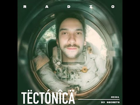 Dj Secreto - Tectonica Mag Mix 01