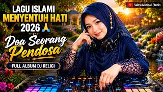 Download lagu Lagu Islami Menyentuh Hati 2026 🙏 Doa Seorang Pendosa | Full Album DJ Religi Kasidah Melayu Vir mp3