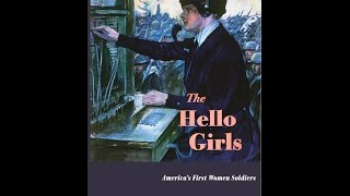 The Hello Girls: America’s First Women Soldiers