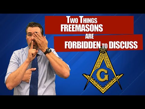 Two Things MASONS are FORBIDDEN to Discuss!