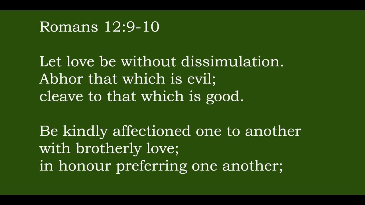 Romans 12:9-10 (KJV Bible Song)