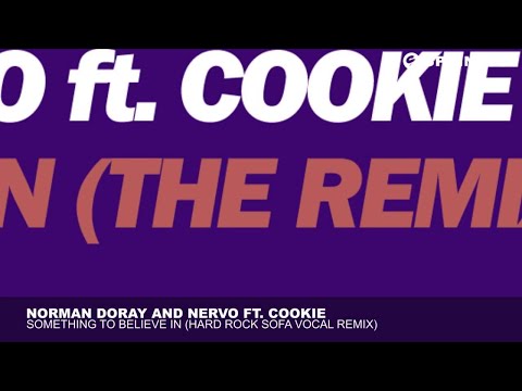 Norman Doray and NERVO ft. Cookie - Something To Believe In (Hard Rock Sofa Vocal Remix)