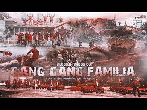 GANG GANG FAMILIA - "PAINT THE CITY RED"