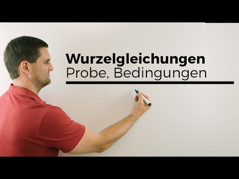 Wurzelgleichungen, lösen, Probe, Bedingungen | Mathe by Daniel Jung