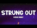 Steve Perry - Strung Out (Lyrics)