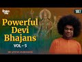 1907 Powerful Devi Bhajans Vol 5 Sri Sathya Sai Bhajans