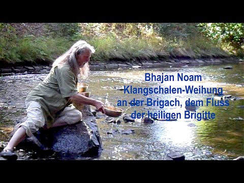Bhajan Noam: Klangschalen-Weihung an der Brigach, dem Fluss der heiligen Brigitte