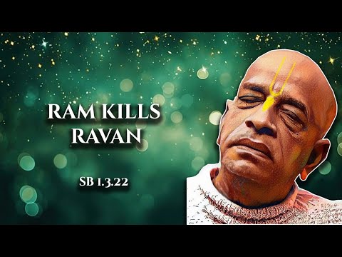 Rām kills Rāvaṇ || SB 1.3.22
